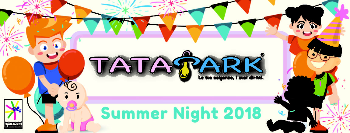 TATAPARK SUMMER NIGHT – Genitori liberi, bambini al sicuro
